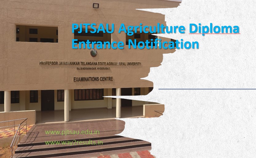 PJTSAU Agriculture Diploma Entrance Notification