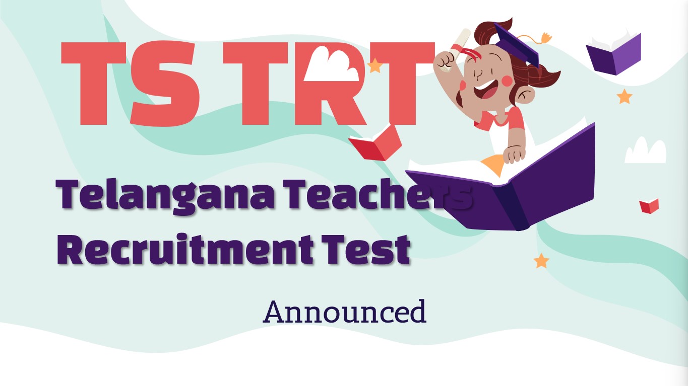 TS DSC 2023 Announced - Teachers Recruitment Test